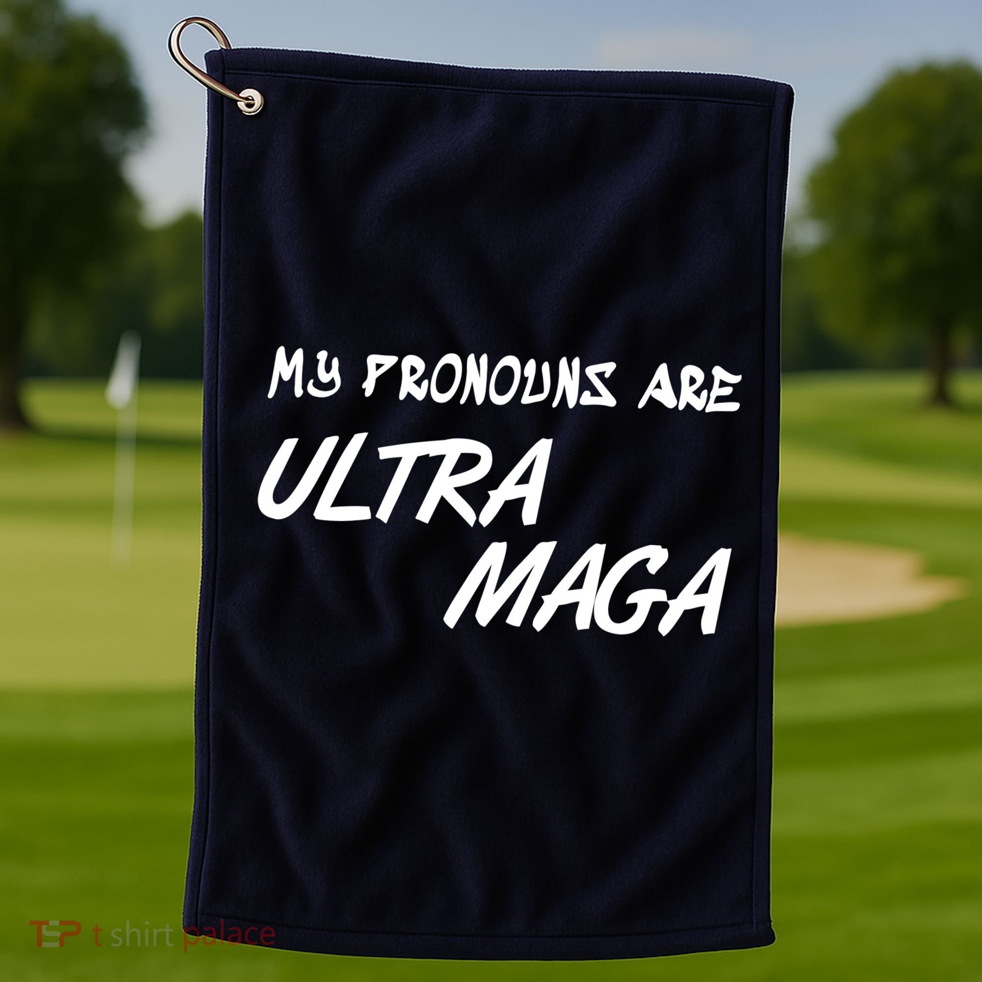 My Pronouns Are Ultra Maga Golf Towel