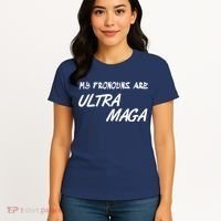 My Pronouns Are Ultra Maga Women's T-Shirt thumb 4