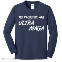 My Pronouns Are Ultra Maga Kids Long Sleeve Shirt thumb 0