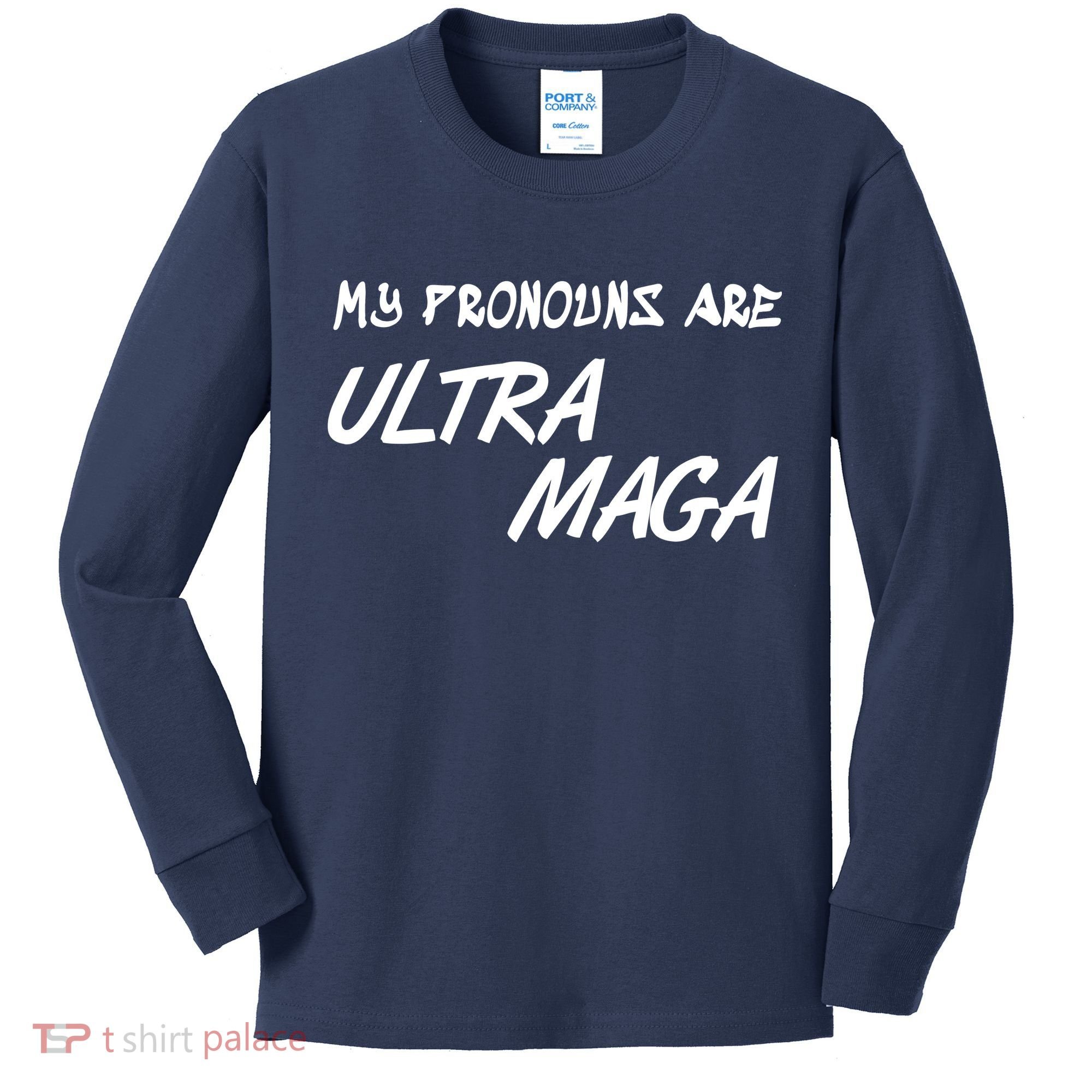 My Pronouns Are Ultra Maga Kids Long Sleeve Shirt