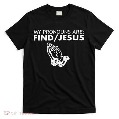 My Pronouns Are Find Jesus Retro Apparel T-Shirt