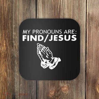 My Pronouns Are Find Jesus Retro Apparel Coaster