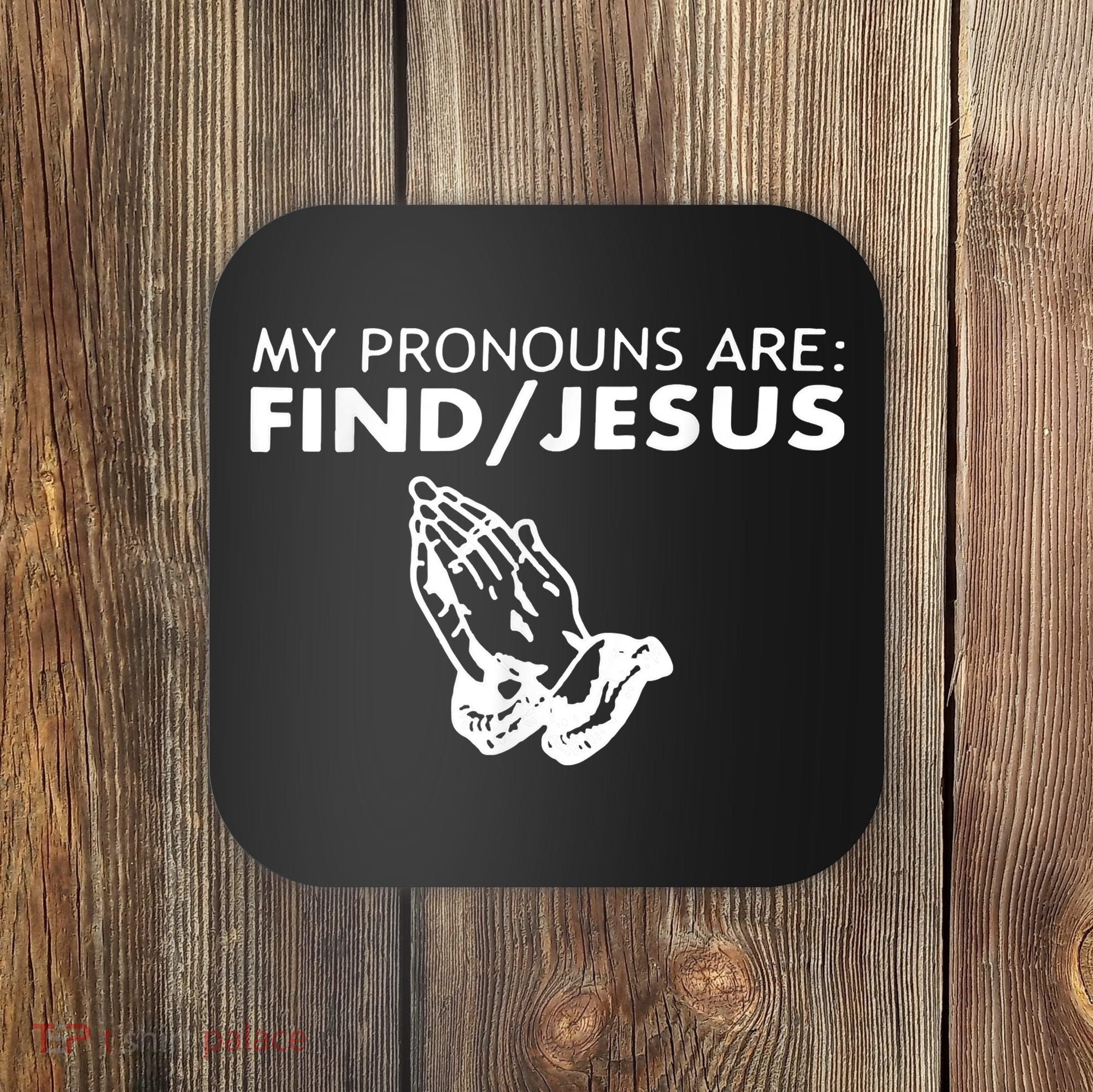 My Pronouns Are Find Jesus Retro Apparel Coaster