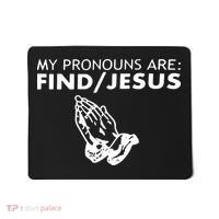 My Pronouns Are Find Jesus Retro Apparel Mousepad thumb 0