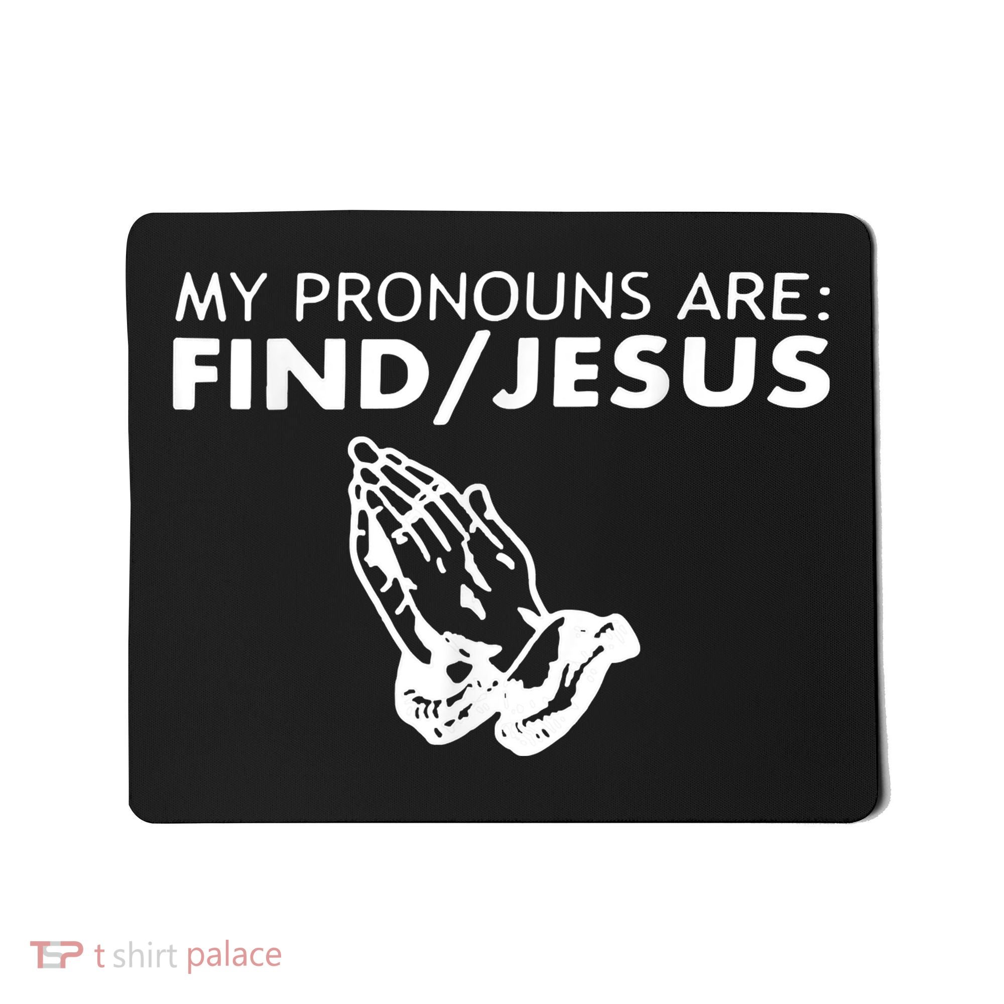 My Pronouns Are Find Jesus Retro Apparel Mousepad