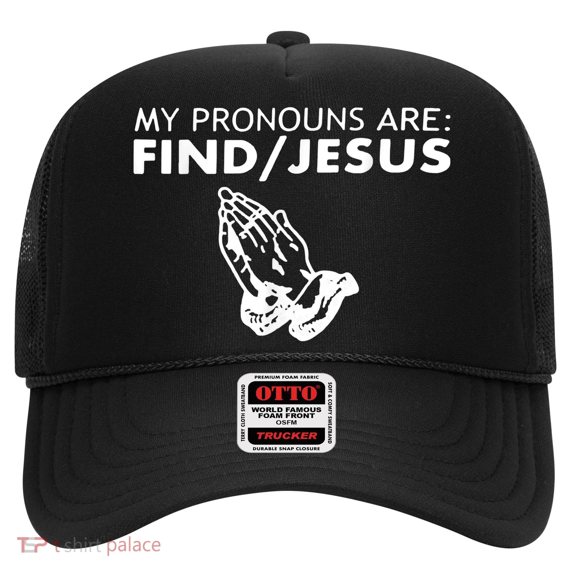 My Pronouns Are Find Jesus Retro Apparel Hat