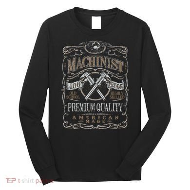 Machinist Patriotic American 100 Proof Gift Long Sleeve Shirt