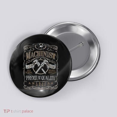 Machinist Patriotic American 100 Proof Gift Button