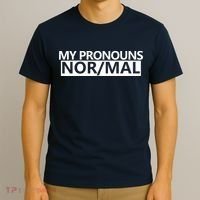 My Pronouns Are Nor/mal Funny T-Shirt thumb 3