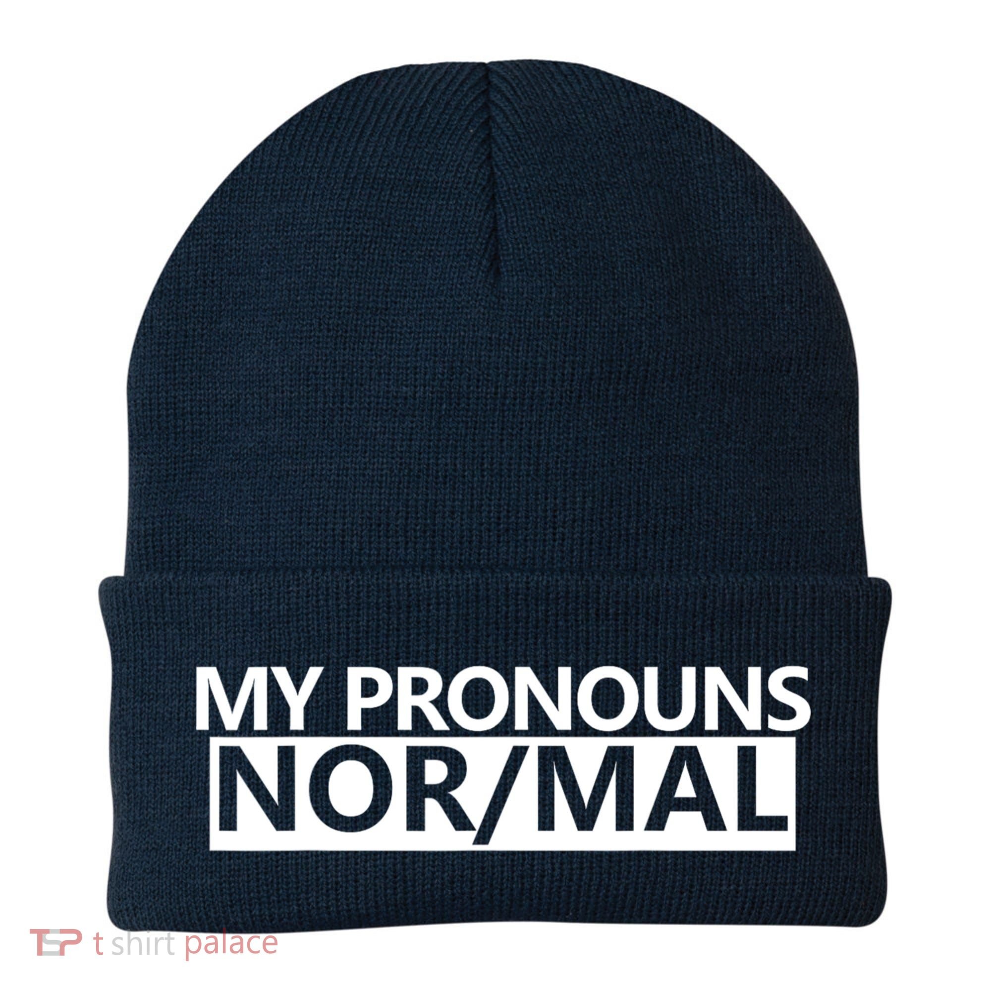 My Pronouns Are Nor/mal Funny Beanie