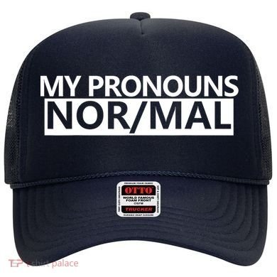 My Pronouns Are Nor/mal Funny Hat