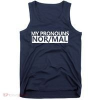 My Pronouns Are Nor/mal Funny Tank Top thumb 0