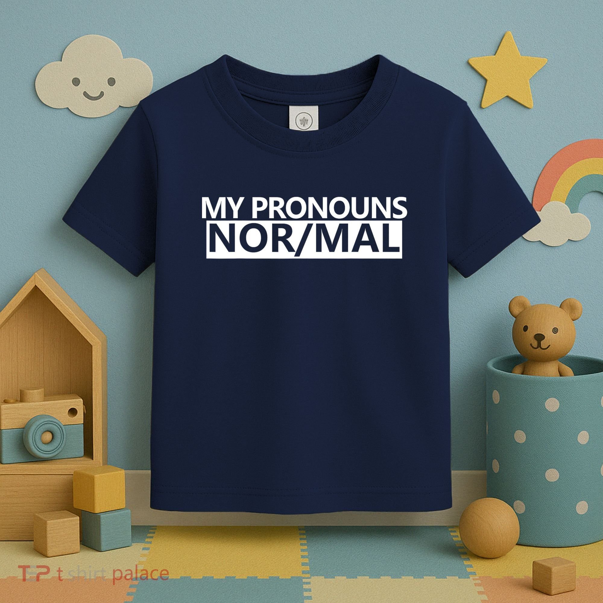 My Pronouns Are Nor/mal Funny Toddler T-Shirt