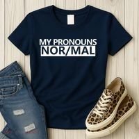 My Pronouns Are Nor/mal Funny Women's T-Shirt thumb 3