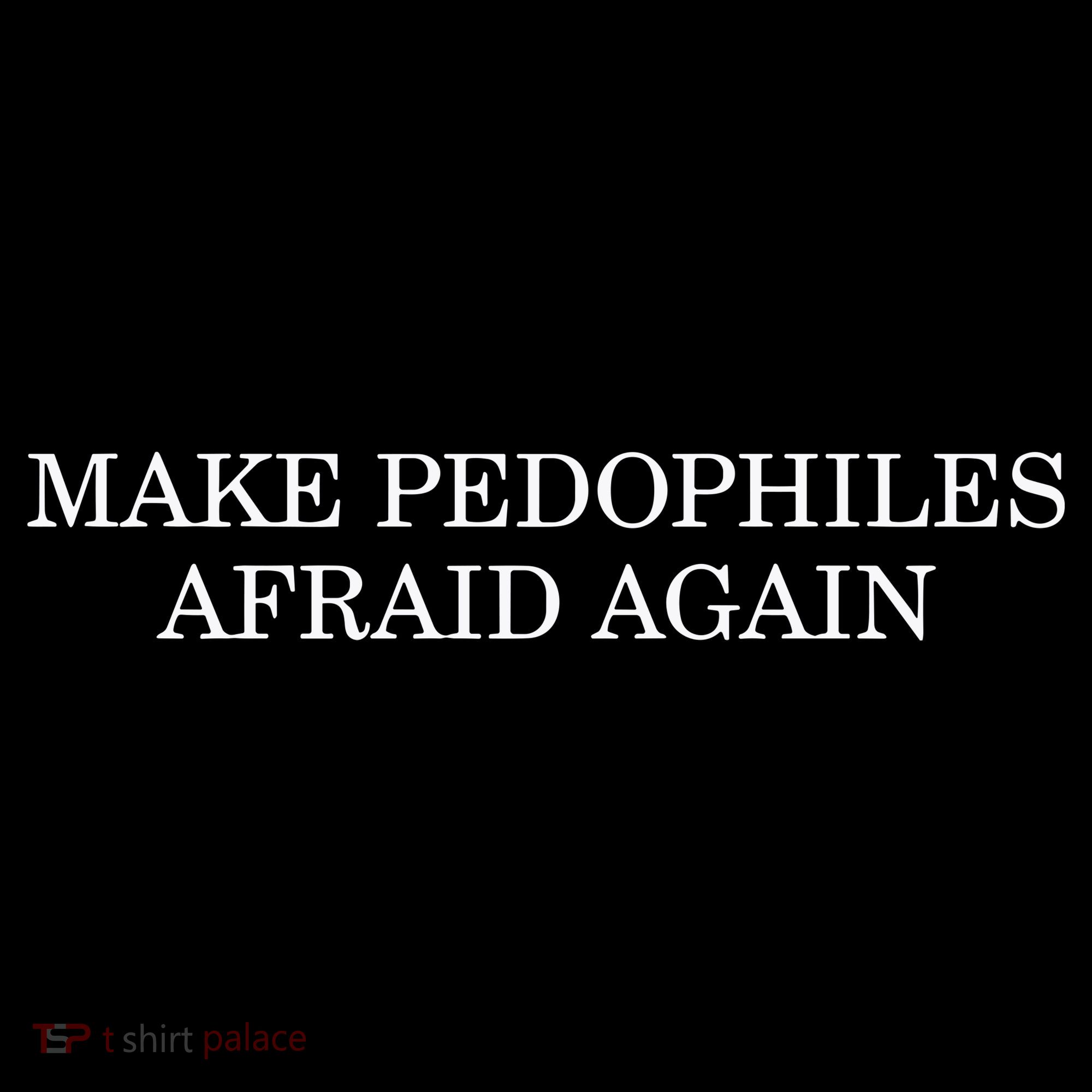 Make Pedophiles Afraid Again Women's Hoodie