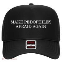 Make Pedophiles Afraid Again Hat thumb 0