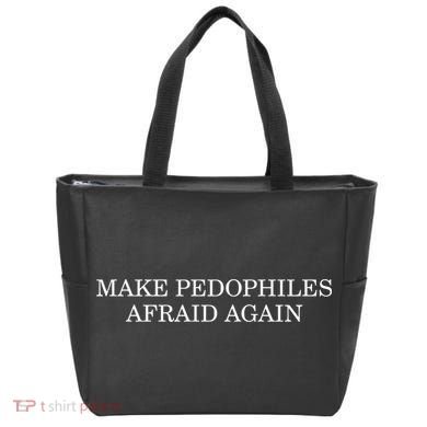 Make Pedophiles Afraid Again Tote Bag