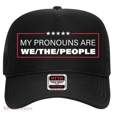 My Pronouns Are We The People Hat