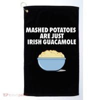Mashed Potatoes Are Just Irish Guacamole Golf Towel thumb 0