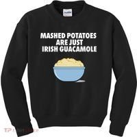 Mashed Potatoes Are Just Irish Guacamole Kids Sweatshirt thumb 0