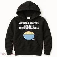 Mashed Potatoes Are Just Irish Guacamole Kids Hoodie thumb 0