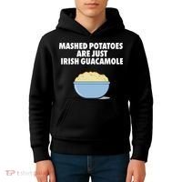 Mashed Potatoes Are Just Irish Guacamole Kids Hoodie thumb 4