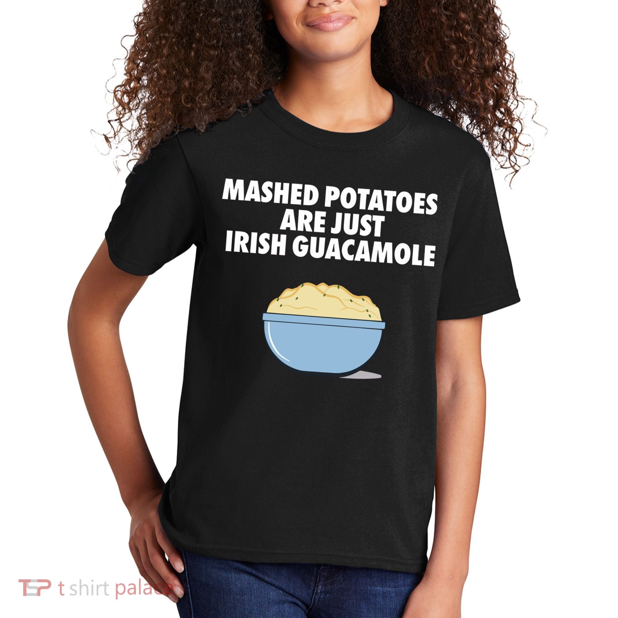 Mashed Potatoes Are Just Irish Guacamole Kids T-Shirt
