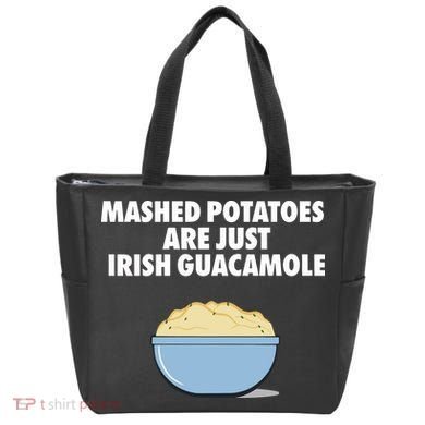 Mashed Potatoes Are Just Irish Guacamole Tote Bag