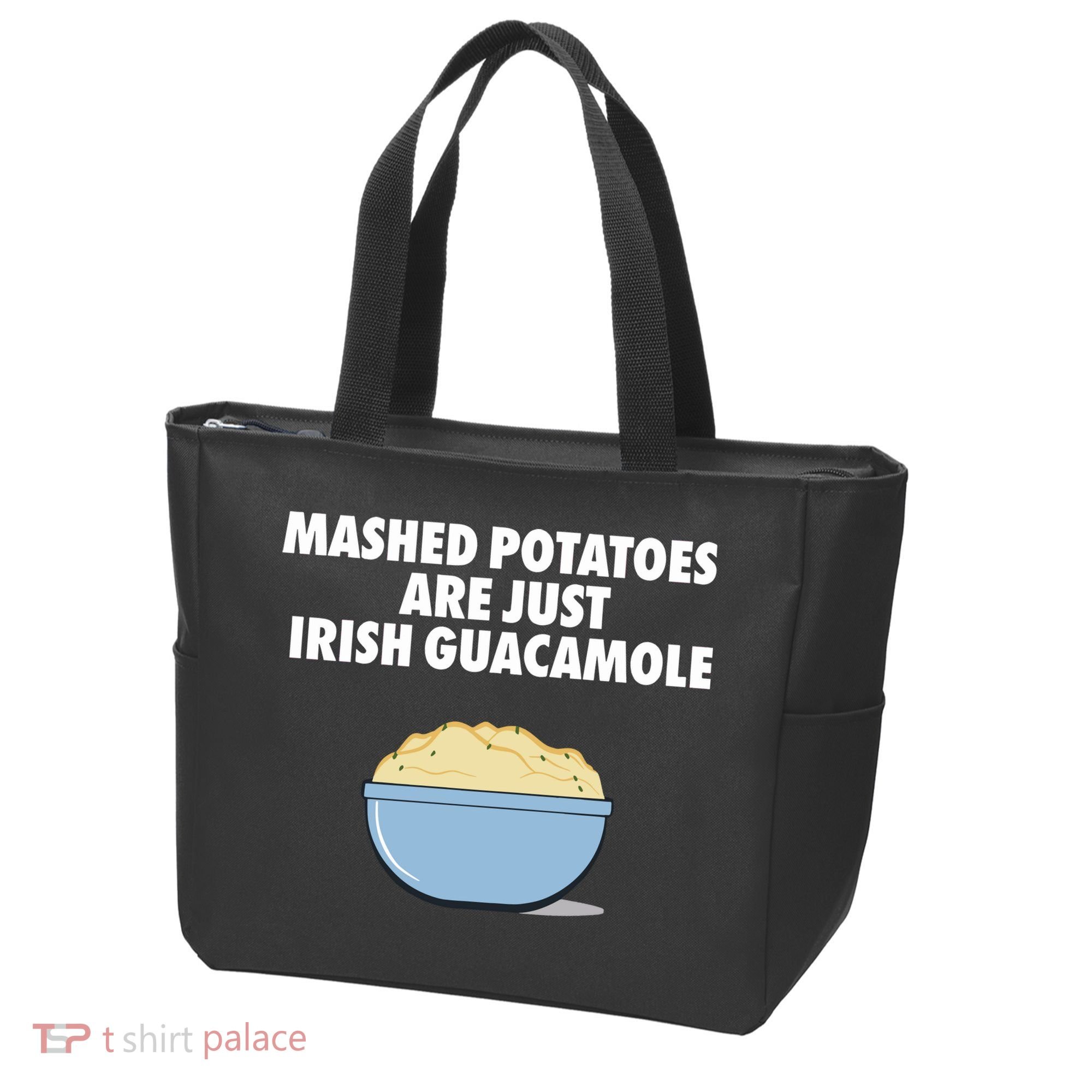 Mashed Potatoes Are Just Irish Guacamole Tote Bag