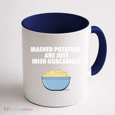 Mashed Potatoes Are Just Irish Guacamole Coffee Mug back