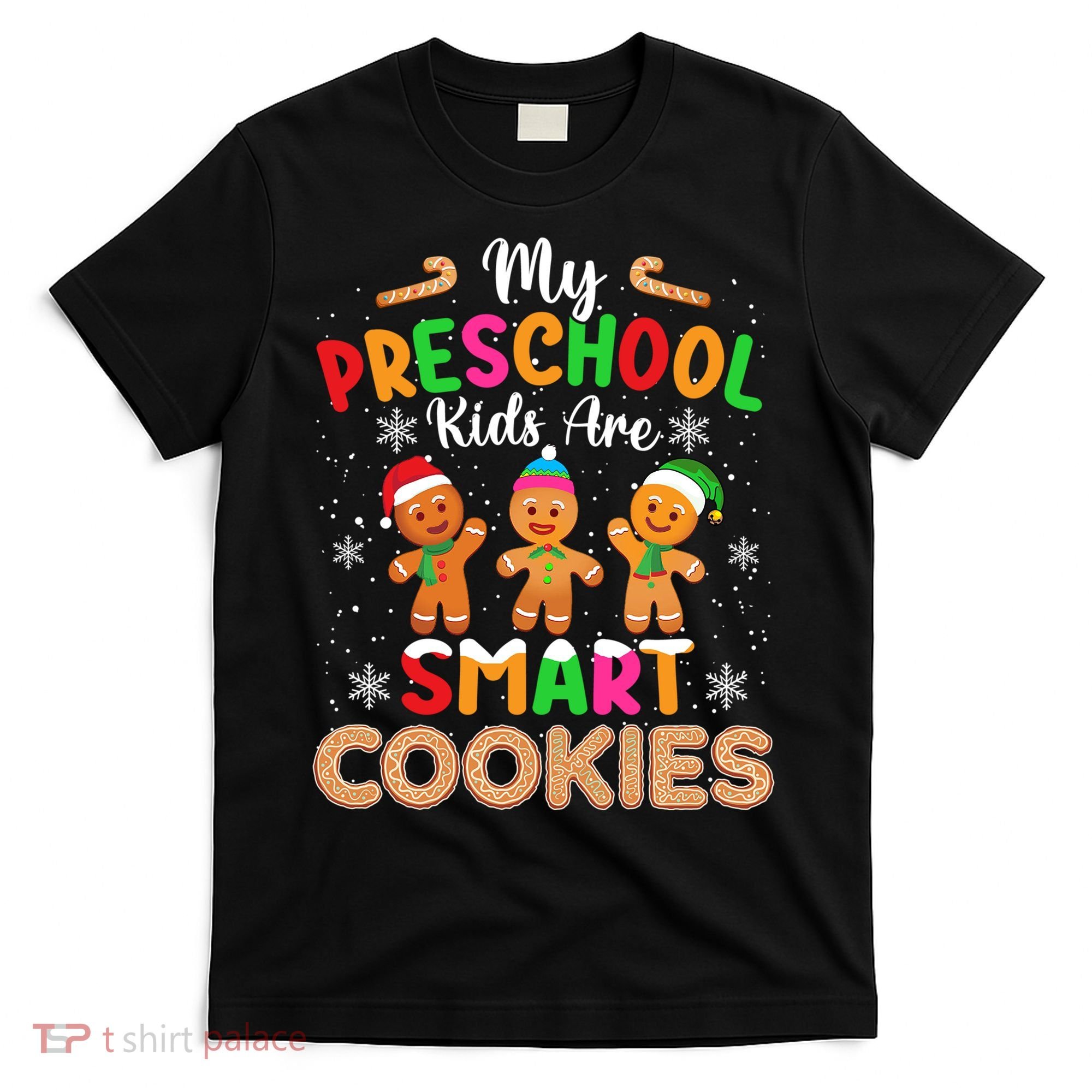 My Preschool Are Smart Cookies Christmas Gingerbread Funny Teacher T-Shirt