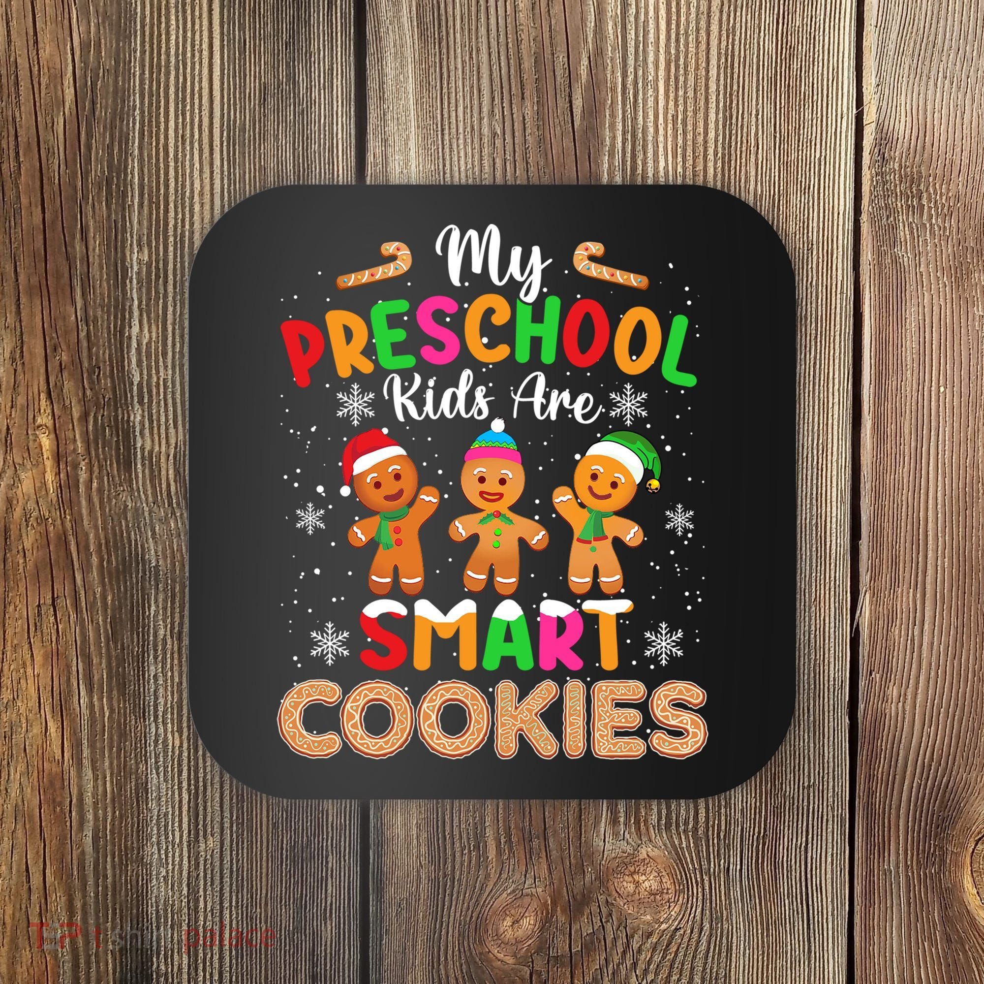 My Preschool Are Smart Cookies Christmas Gingerbread Funny Teacher Coaster