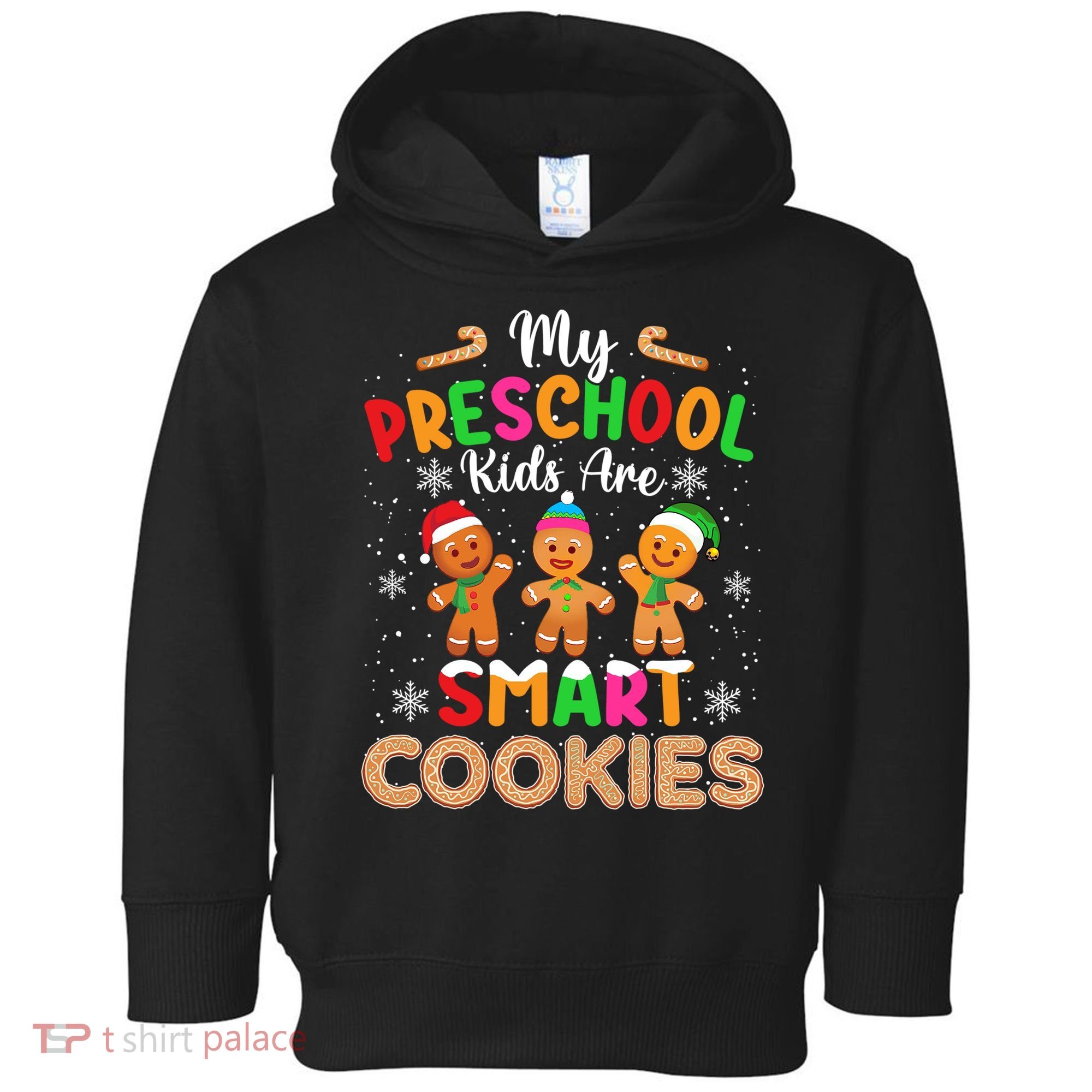 My Preschool Are Smart Cookies Christmas Gingerbread Funny Teacher Toddler Hoodie