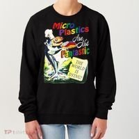 Micro Plastics Are Not Fantastic The World Is Dying Women's Sweatshirt thumb 0