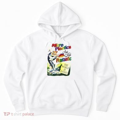 Micro Plastics Are Not Fantastic The World Is Dying Hoodie