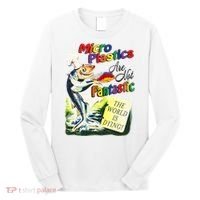 Micro Plastics Are Not Fantastic The World Is Dying Long Sleeve Shirt thumb 0