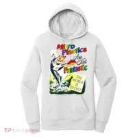 Micro Plastics Are Not Fantastic The World Is Dying Women's Hoodie thumb 0