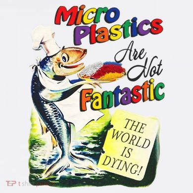Micro Plastics Are Not Fantastic The World Is Dying PosiCharge Competitor Tank