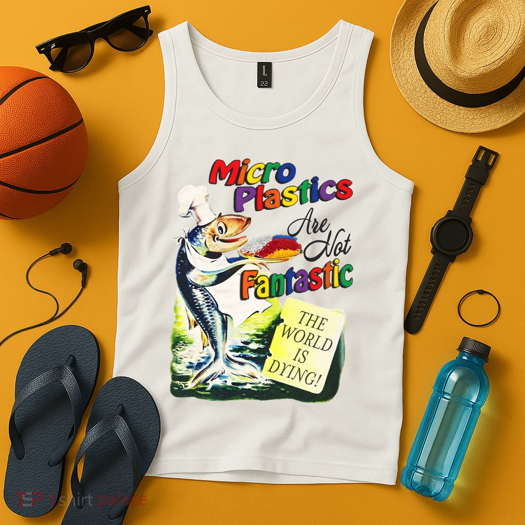 Micro Plastics Are Not Fantastic The World Is Dying Tank Top