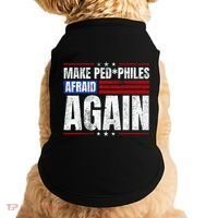 Make Pedophiles Afraid Again Funny Political Election Doggie Tank thumb 0