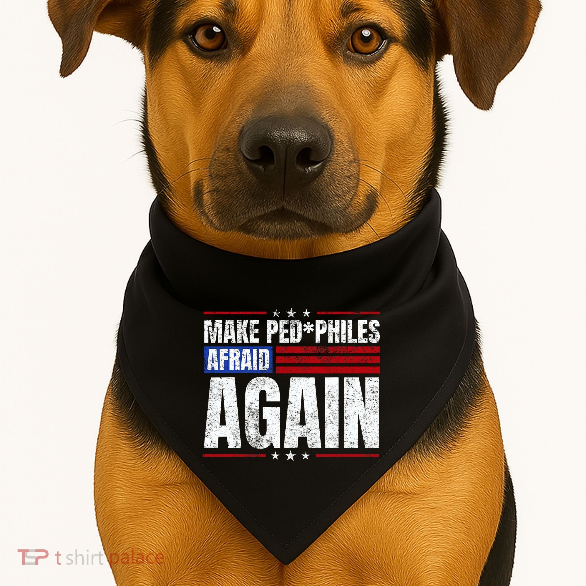 Make Pedophiles Afraid Again Funny Political Election USA-Made Doggie Bandana