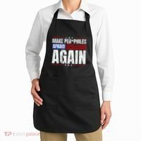 Make Pedophiles Afraid Again Funny Political Election Apron thumb 2