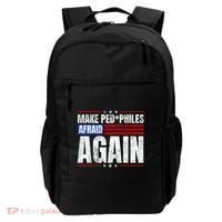 Make Pedophiles Afraid Again Funny Political Election Backpack thumb 0