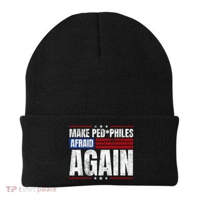 Make Pedophiles Afraid Again Funny Political Election Beanie