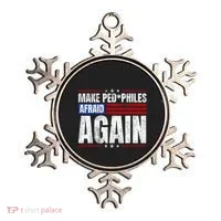 Make Pedophiles Afraid Again Funny Political Election Ornament thumb 0