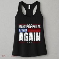 Make Pedophiles Afraid Again Funny Political Election Women's Tank Top thumb 3