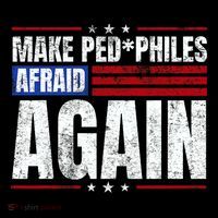 Make Pedophiles Afraid Again Funny Political Election Baby Bodysuit thumb 2