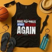 Make Pedophiles Afraid Again Funny Political Election Tank Top thumb 4