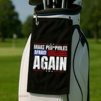 Make Pedophiles Afraid Again Funny Political Election Golf Towel thumb 2