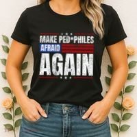 Make Pedophiles Afraid Again Funny Political Election Women's T-Shirt thumb 2